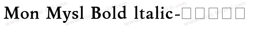 Mon Mysl Bold ltalic字体转换